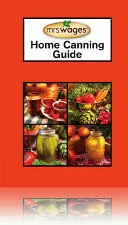 Mrs. Wages New Home Canning Guide